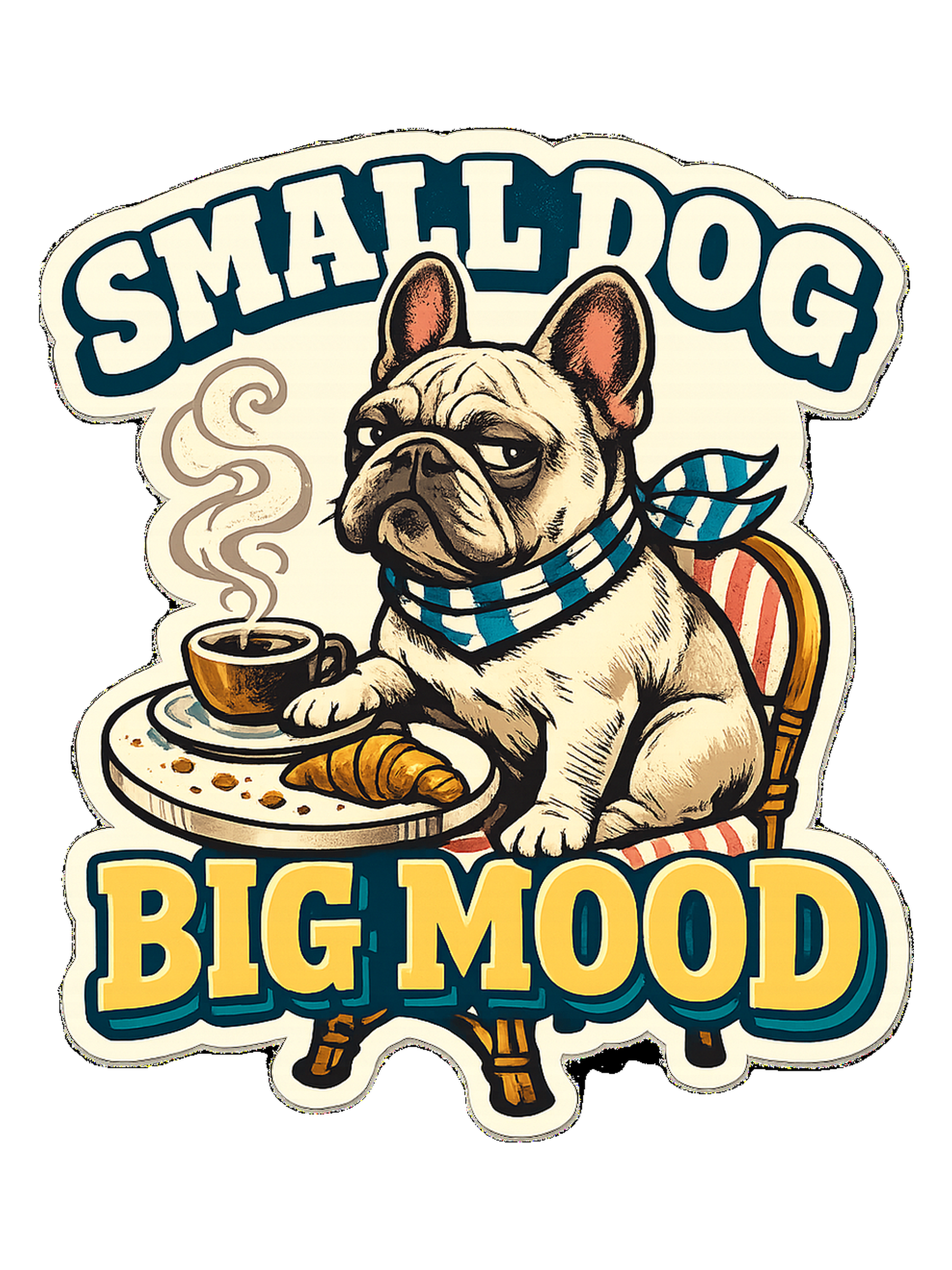 Small Dog Big Mood Tee — art by june